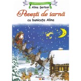 Povesti de iarna cu bunicuta Alina. Colectia Lumea Copilariei - Alina Serban, Prestige