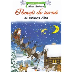 Povesti de iarna cu bunicuta Alina. Colectia Lumea Copilariei - Alina Serban