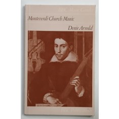 MONTEVERDI CHURCH MUSIC by DENIS ARNOLD , 1982