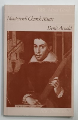 MONTEVERDI CHURCH MUSIC by DENIS ARNOLD , 1982 foto