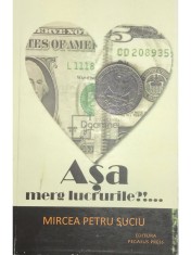 Mircea Petru Suciu - Asa merg lucrurile?!... (Editia: 2010) foto