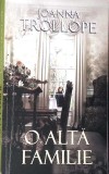 O ALTA FAMILIE-JOANNA TROLLOPE-361767