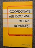Coordonate ale doctrinei militare rom&acirc;nești: studiu politico-militar