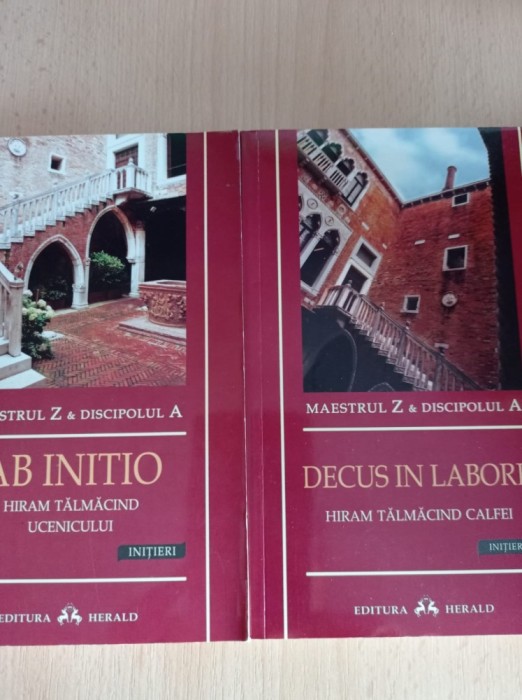 Maestrul Z &amp; Discipolul A - Ab initio + Decus in labore