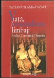Cumpara ieftin VIAȚĂ, PERSONALITATE, LIMBAJ - ANALIZE DINAMICE - TATIANA SALMA-CAZACU