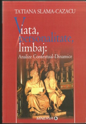 VIAȚĂ, PERSONALITATE, LIMBAJ - ANALIZE DINAMICE - TATIANA SALMA-CAZACU foto