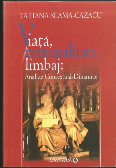 VIAȚĂ, PERSONALITATE, LIMBAJ - ANALIZE DINAMICE - TATIANA SALMA-CAZACU