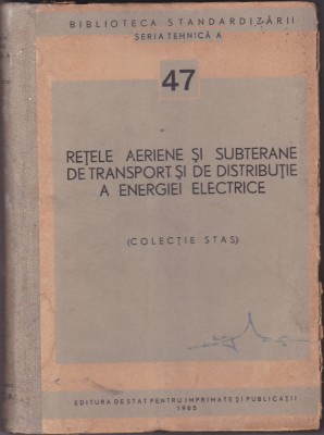 RETELE AERIENE SI SUBTERANE DE TRANSPORT DISTRIBUTIE A ENERGIEI (colectie STAS) foto