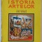 ISTORIA ARTELOR de HENDRIK VAN LOON traducere de ION TOTOIU - BUCURESTI, 1944 *PREZINTA URME DE UZURA