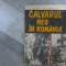 Calvarul meu in Romania de Kurt Schieboldt