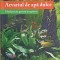 ACVARIUL DE APA DULCE. GHID PRACTIC PENTRU INCEPATORI-PATRICK LOUISY-265014