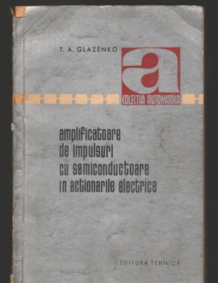 C9134 AMPLIFICATOARE DE IMPULSURI CU SEMICONDUCTOARE IN ACTIONARILE ELECTRICE foto