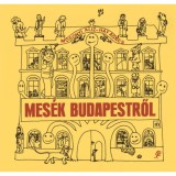 Mes&eacute;k Budapestről - H&aacute;y &Aacute;gnes