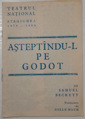 1979 Caiet sală &amp;rdquo;Aștept&amp;acirc;ndu-l pe Godot&amp;rdquo; TNB, trad Gellu NAUM regie Grigore GONȚA foto