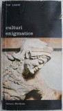 Culturi Enigmatice - Ivar Lissner - Carte Anticariat