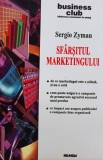 Sergio Zyman - Sfarsitul marketingului (Editia: 2001)