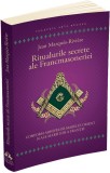 Ritualurile secrete ale Francmasoneriei - Conform arhivelor Marelui Orient si ale Marii Loji a Frantei - Editura Herald