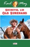 Secretul lui Old Surehand - Karl May - Carte Beletristica Aventura