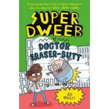 Super Dweeb V Doctor Eraser-Butt