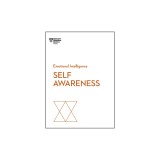 Self-Awareness (HBR Emotional Intelligence Series)