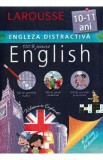 Larousse Engleza distractiva 10-11 ani