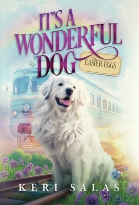 It's a Wonderful Dog - Easter Eggs