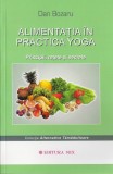 Alimentatia in practica Yoga - Dan Bozaru - Editura MIX