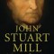 John Stuart Mill: Victorian Firebrand