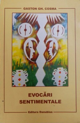 EVOCARI SENTIMENTALE de GASTON GH. COSMA , 2005 * PREZINTA INSEMNARI foto