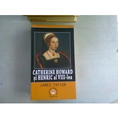 CATHERINE HOWARD SU HENRIC AL VIII-LEA - JAMES TAYLOR