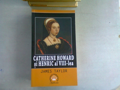 CATHERINE HOWARD SU HENRIC AL VIII-LEA - JAMES TAYLOR foto