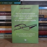 LEO ANGART - SA NE IMBUNATATIM VEDEREA IN MOD NATURAL PRIN EXERCITII , 2008 *