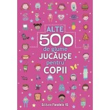 Alte 500 De Glume Jucause Pentru Copii, - Editura Paralela 45