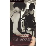 Miss Bucuresti/Richard Wagner