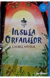 Insula orfanilor - Laurel Snyder