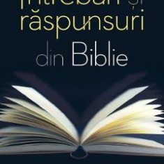 Intrebari si raspunsuri din Biblie - R.A. Torrey