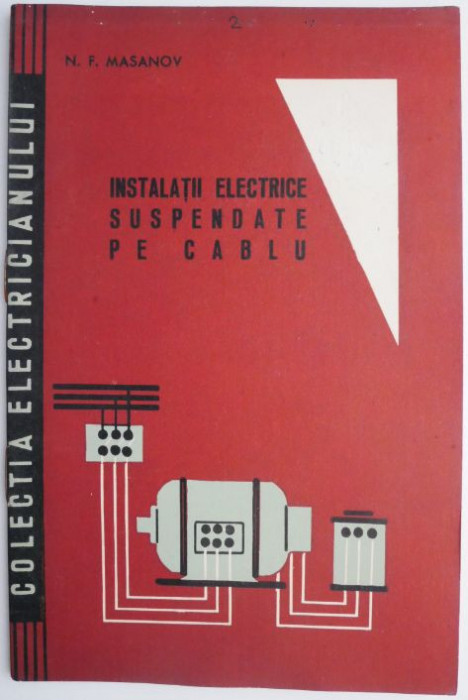 Instalatii electrice suspendate pe cablu &ndash; N.F. Masanov