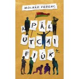 A P&aacute;l utcai fi&uacute;k - Moln&aacute;r Ferenc