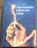 LITR02MF Carte A.N. Tolstoi - Hiperboloidul inginerului Garin, Editura Albatros Raduga 1990, Roman SF Anticipatie, Veche, Brosata