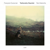 Nuit Blanche | Tarkovsky Quartet, Francois Couturier, ECM Records