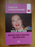 D9 Stela Popescu - Secretele vietii si disparitiei unei femei unice