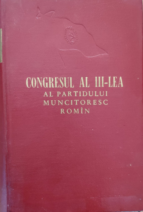 Congresul Al Iii-lea Al Partidului Muncitoresc Romin - Colectiv ,558056