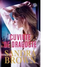 Cuvinte de dragoste - Sandra Brown