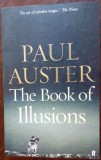 Cumpara ieftin PAUL AUSTER - THE BOOK OF ILLUSIONS (FABER AND FABER, LONDON 2003) [LB. ENGLEZA]