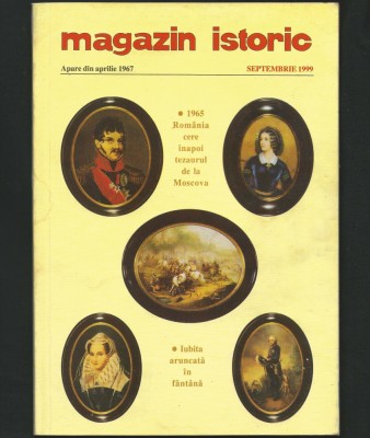 MAGAZIN ISTORIC - SEPTEMBRIE, 1999 - ROM&amp;Acirc;NIA CERE &amp;Icirc;NAPOI TEZAURUL DE LA MOSCOVA foto