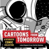 Futurism : Cartoons from Tomorrow