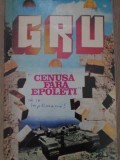 GRU CENUSA FARA EPOLETI. ROMANUL UNUI SPION-VIKTOR SUVOROV-281346