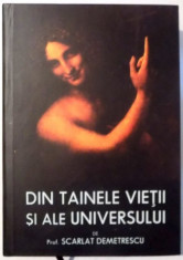 DIN TAINELE VIETII SI ALE UNIVERSULUI de SCARLAT DEMETRESCU foto