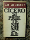 Gaston Boissier - Cicero Si Prietenii Sai