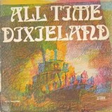 Disc vinil, LP. ALL TIME DIXIELAND-WHEN YOU AND I WERE YOUNG-277857, Electrecord